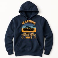 Warning May Start Talking About Ww2 Hoodie