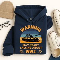 Warning May Start Talking About Ww2 Hoodie