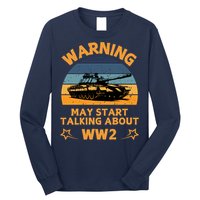 Warning May Start Talking About Ww2 Long Sleeve Shirt