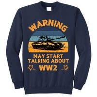 Warning May Start Talking About Ww2 Sweatshirt