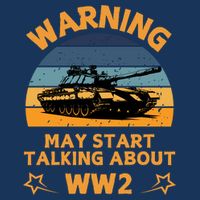 Warning May Start Talking About Ww2 Sweatshirt