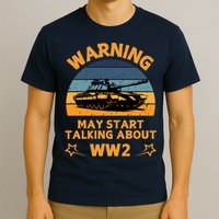 Warning May Start Talking About Ww2 T-Shirt