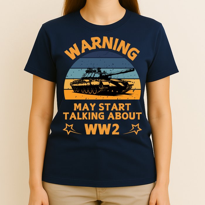 Warning May Start Talking About Ww2 T-Shirt