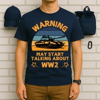 Warning May Start Talking About Ww2 T-Shirt