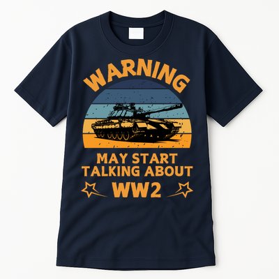 Warning May Start Talking About Ww2 Tall T-Shirt