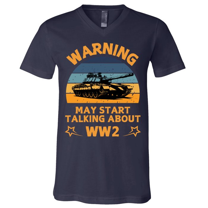 Warning May Start Talking About Ww2 V-Neck T-Shirt