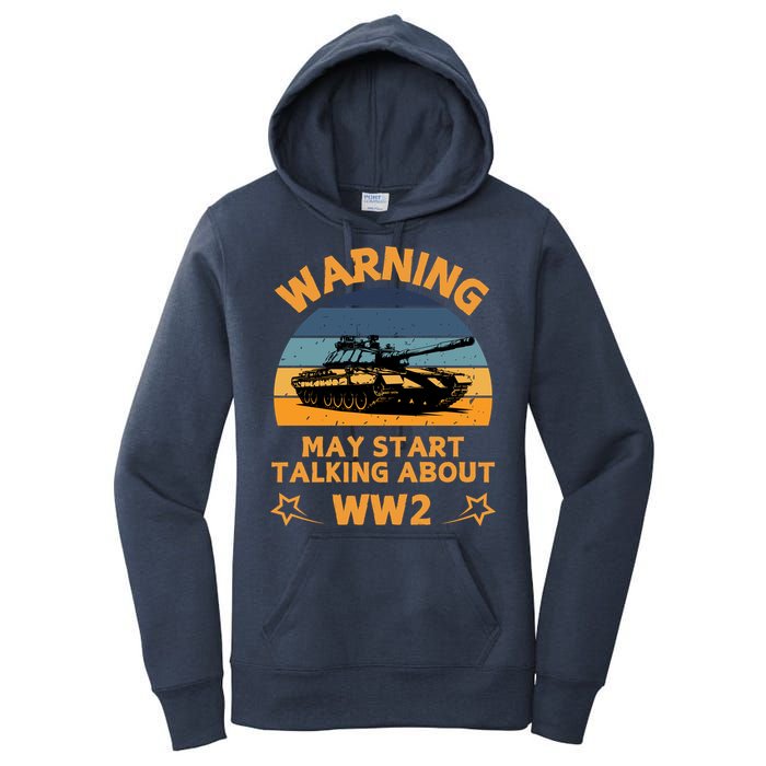 Warning May Start Talking About Ww2 Women's Pullover Hoodie