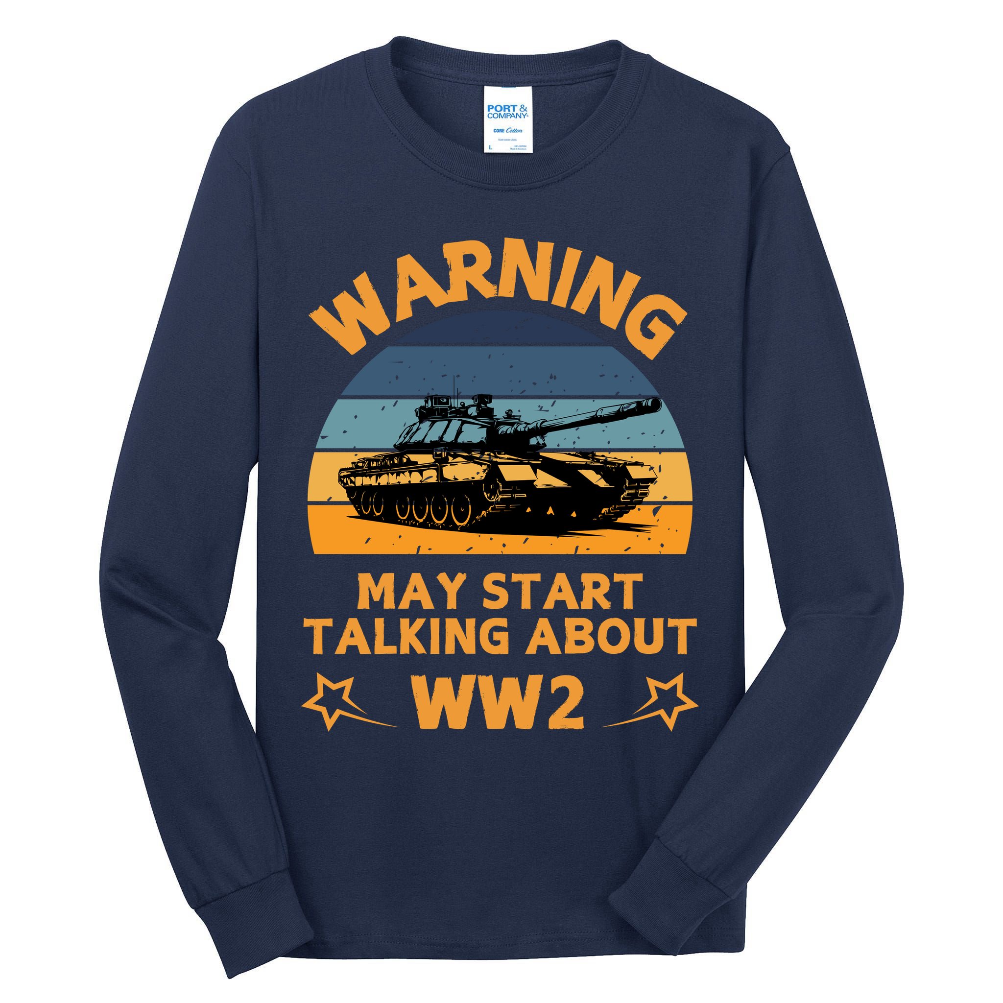 Warning May Start Talking About Ww2 Tall Long Sleeve T-Shirt