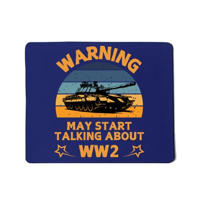 Warning May Start Talking About Ww2 Mousepad