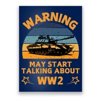 Warning May Start Talking About Ww2 Poster