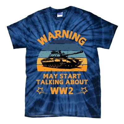 Warning May Start Talking About Ww2 Tie-Dye T-Shirt