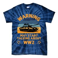 Warning May Start Talking About Ww2 Tie-Dye T-Shirt