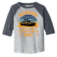 Warning May Start Talking About Ww2 Toddler Fine Jersey T-Shirt