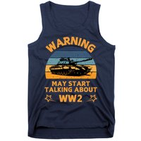 Warning May Start Talking About Ww2 Tank Top