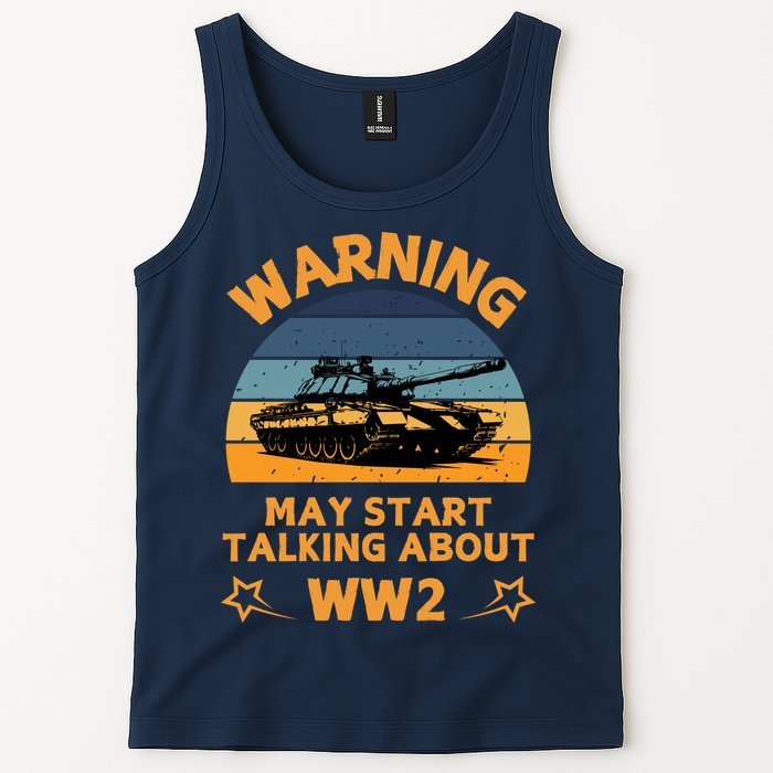 Warning May Start Talking About Ww2 Tank Top