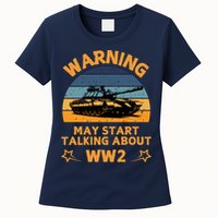 Warning May Start Talking About Ww2 Womens T-Shirt