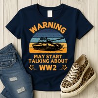 Warning May Start Talking About Ww2 Womens T-Shirt