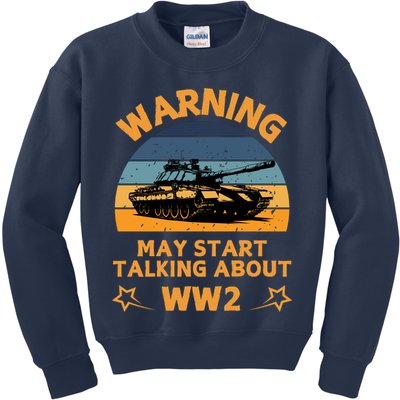 Warning May Start Talking About Ww2 Kids Sweatshirt