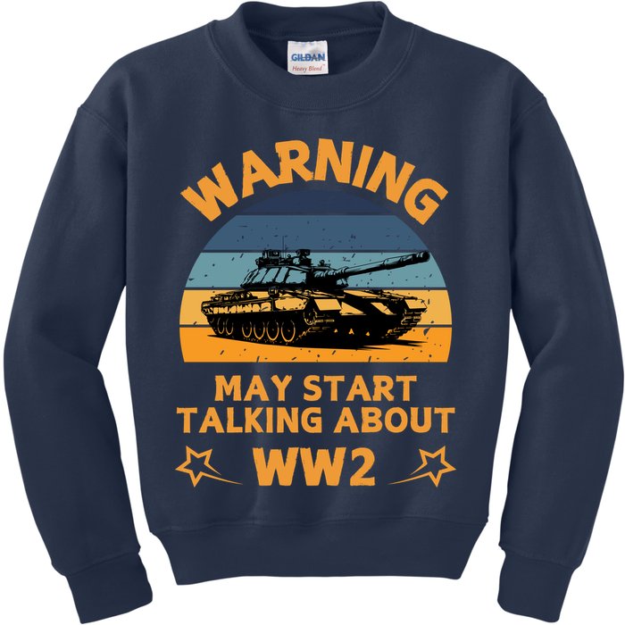 Warning May Start Talking About Ww2 Kids Sweatshirt
