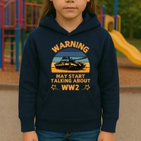 Warning May Start Talking About Ww2 Kids Hoodie