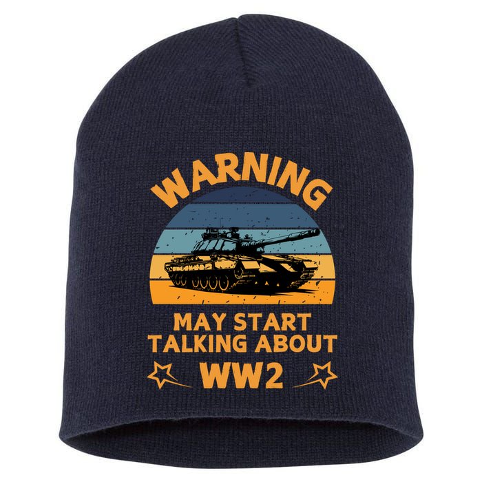 Warning May Start Talking About Ww2 Short Acrylic Beanie