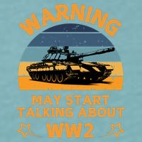 Warning May Start Talking About Ww2 Sueded Cloud Jersey T-Shirt