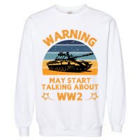 Warning May Start Talking About Ww2 Garment-Dyed Sweatshirt