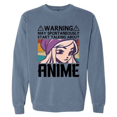 Warning May Spontaneously Talk About Anime Funny Anime Girl Anime Quotes Garment-Dyed Sweatshirt