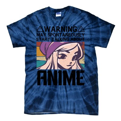 Warning May Spontaneously Talk About Anime Funny Anime Girl Anime Quotes Tie-Dye T-Shirt