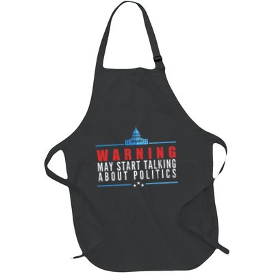 Warning May Start Talking About Politics Full-Length Apron With Pockets