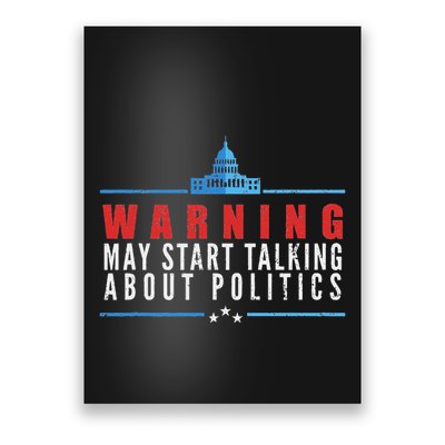 Warning May Start Talking About Politics Poster