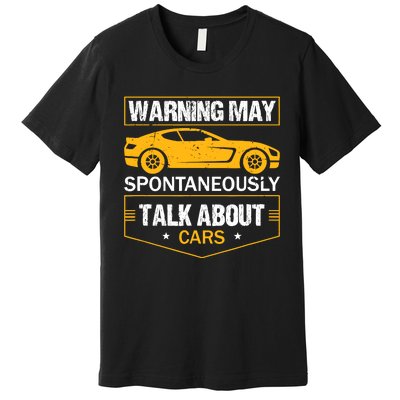 Warning May Spontaneously Start Talking About Cars Salesman Premium T-Shirt