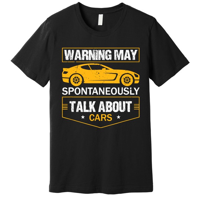 Warning May Spontaneously Start Talking About Cars Salesman Premium T-Shirt