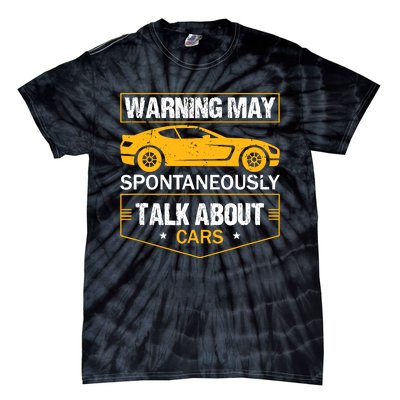 Warning May Spontaneously Start Talking About Cars Salesman Tie-Dye T-Shirt