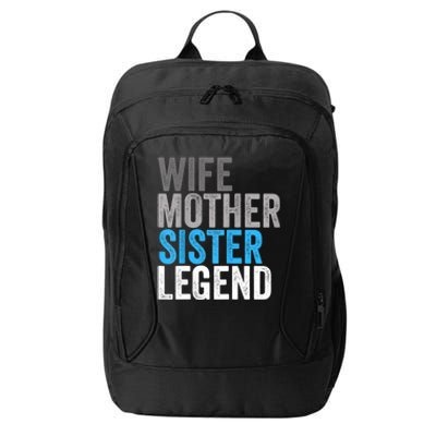 Wife Mother Sister Legend Best Mom Mama Mothers Day City Backpack