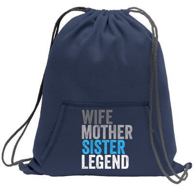 Wife Mother Sister Legend Best Mom Mama Mothers Day Sweatshirt Cinch Pack Bag