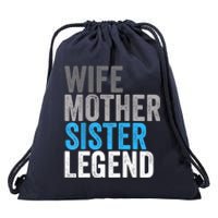 Wife Mother Sister Legend Best Mom Mama Mothers Day Drawstring Bag