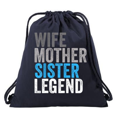 Wife Mother Sister Legend Best Mom Mama Mothers Day Drawstring Bag