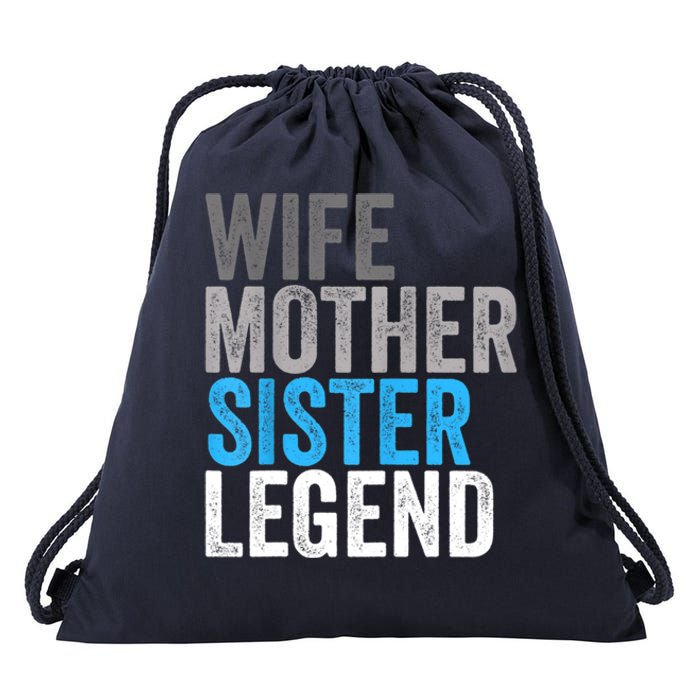 Wife Mother Sister Legend Best Mom Mama Mothers Day Drawstring Bag