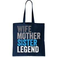 Wife Mother Sister Legend Best Mom Mama Mothers Day Tote Bag