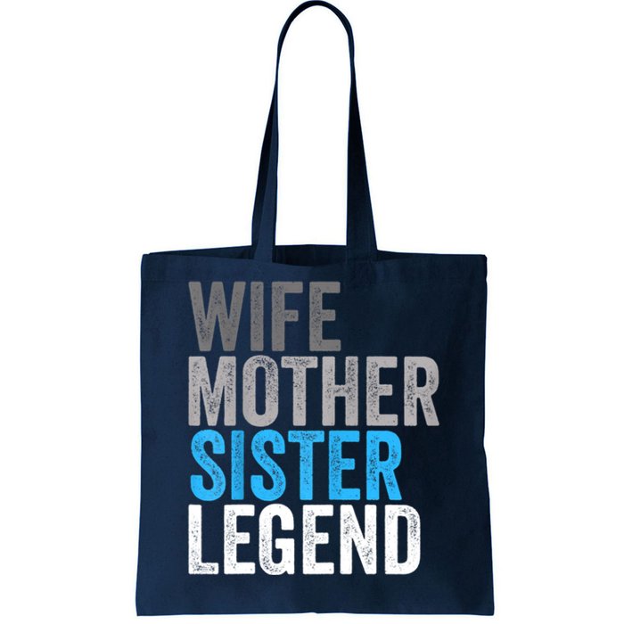 Wife Mother Sister Legend Best Mom Mama Mothers Day Tote Bag