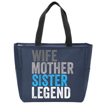 Wife Mother Sister Legend Best Mom Mama Mothers Day Zip Tote Bag