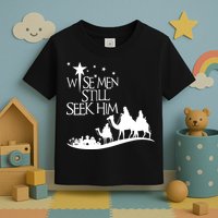 Wise Man Still Seek Him Christian Christmas Jesus Design Toddler T-Shirt