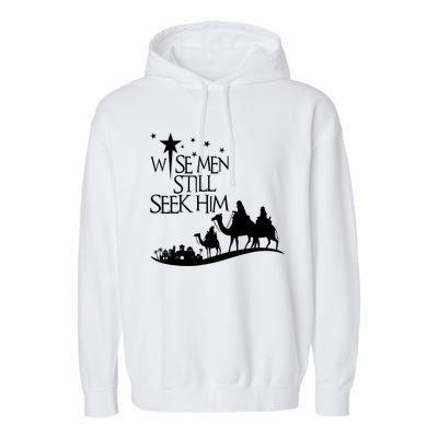 Wise Man Still Seek Him Christian Christmas Jesus Design Garment-Dyed Fleece Hoodie