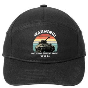 Warning! May Start Talking About World War 2 Wwii 7-Panel Snapback Hat