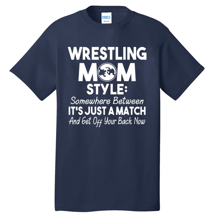 Wrestling Mom Style Funny Gift For Mom Tall T-Shirt