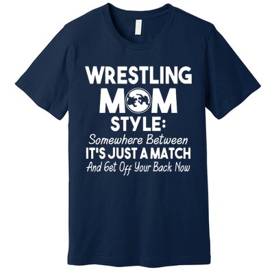 Wrestling Mom Style Funny Gift For Mom Premium T-Shirt