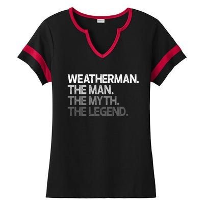 Weather Meteorologist The Myth Legend Gift Cool Gift Ladies Halftime Notch Neck Tee