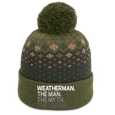 Weather Meteorologist The Myth Legend Gift Cool Gift The Baniff Cuffed Pom Beanie