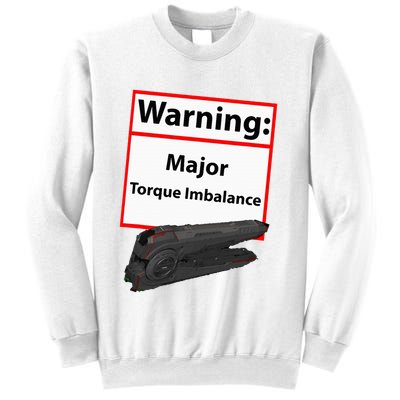 Warning Major Torque Imbalance Sweatshirt